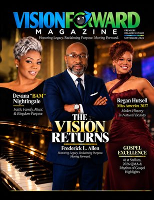 Cover of the September 2026 VisionForward Magazine issue, The Vision Returns, featuring Frederick L. Allen, Devonya BAM Nightingale, and Regan Hutsell